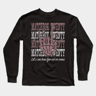 Let's See How Far We've Come Quotes Music Skeleton Hand Long Sleeve T-Shirt